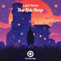 Light Notes - Bus Ride Home