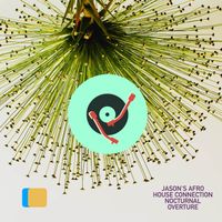Jason's Afro House Connection - Nocturnal Overture