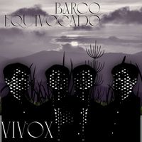 VIVOX - Barco Equivocado
