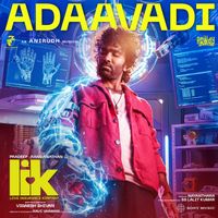 Anirudh Ravichander - Adaavadi (From "Love Insurance Kompany")