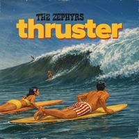 The Zephyrs - Thruster