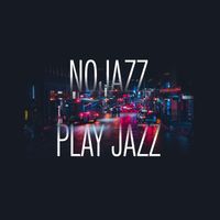 NoJazz - Nojazz Play Jazz (Rework)
