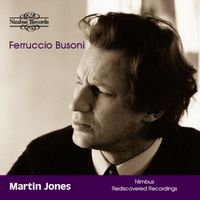 Martin Jones - Busoni: Works for Piano