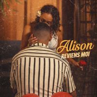 ALISON - REVIENS MOI