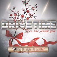 Drivetime - Love has found you