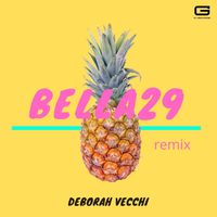 Deborah Vecchi - Bella 29 (Remix)
