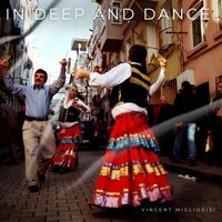 Vincent Migliorisi - In Deep and Dance