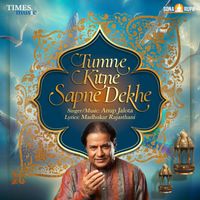 Anup Jalota - Tumne Kitne Sapne Dekhe