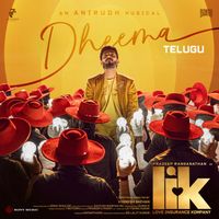 Anirudh Ravichander - Dheema (From "Love Insurance Kompany (Telugu)")