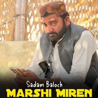 Sadam Baloch - Marshi Miren