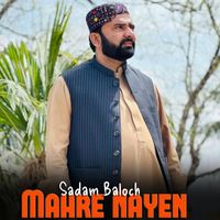 Sadam Baloch - Mahre Nayen