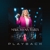 Adriana Aguiar - Marcha Na Terra (Playback)