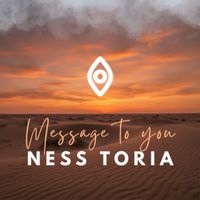 Ness Toria - Message to You
