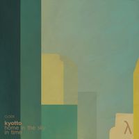 KYOTTO - Home In The Sky / In Time