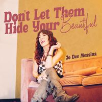 Jo Dee Messina - Don't Let Them Hide Your Beautiful