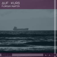 Florian Martin - Auf Kurs