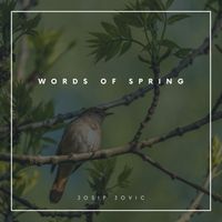 Josip Jovic - Words of Spring