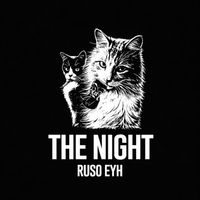 Ruso Eyh - The Night