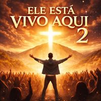 Luz da divindade - Ele Está Vivo Aqui 2