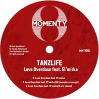 Tanzlife - Love Overdose