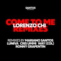 Lorenzo Chi - Come To Me (Lose Yo Mind) - REMIXES