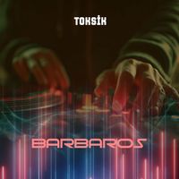 Barbaros - Toksik