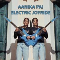 Aanika Pai - Electric Joyride