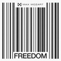 Max Mozart - Freedom