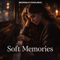 Borsatomusic - Soft Memories