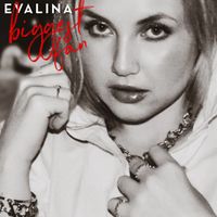 EVALINA - Biggest Fan