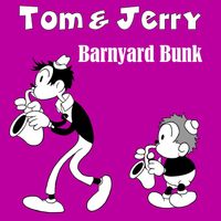Tom & Jerry - Barnyard Bunk (GR Mix)