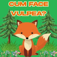 LaLaPlanet - Cum face vulpea?