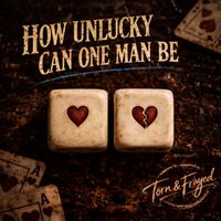 Torn & Frayed - How Unlucky Can One Man Be