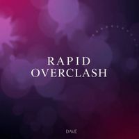 Dave - Rapid Overclash