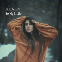 Real 7 - Be My Little