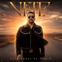 Luis Angel "El Flaco" - Vete, Vete