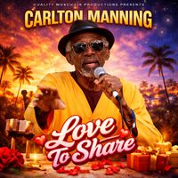 Carlton Manning - Love To Share