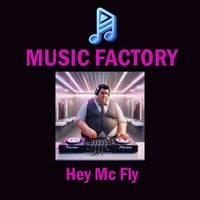 Music Factory - Hey Mc Fly (Radio Edit)