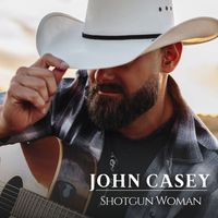 John Casey - Shotgun Woman