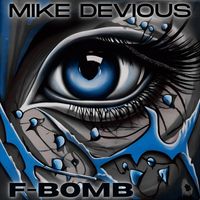 Mike Devious - F-Bomb
