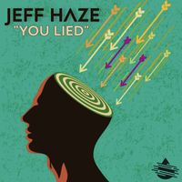 Jeff Haze - You Lied