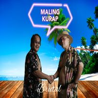 BRUTAL - MALING KURAP