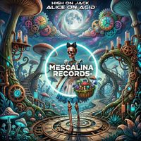 High On Jack - Alice On Acid