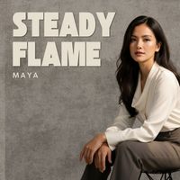 Maya - Steady Flame