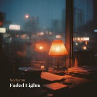 Nocturne - Faded Lights