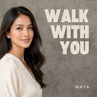 Maya - Walk With You
