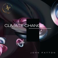 John Patton - Climate Change (Extended Mix)