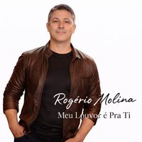 Rogério Molina - Meu Louvor é Pra Ti