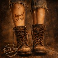 Torn & Frayed - Untied Shoes