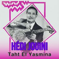Hedi Jouini - Taht El Yasmina